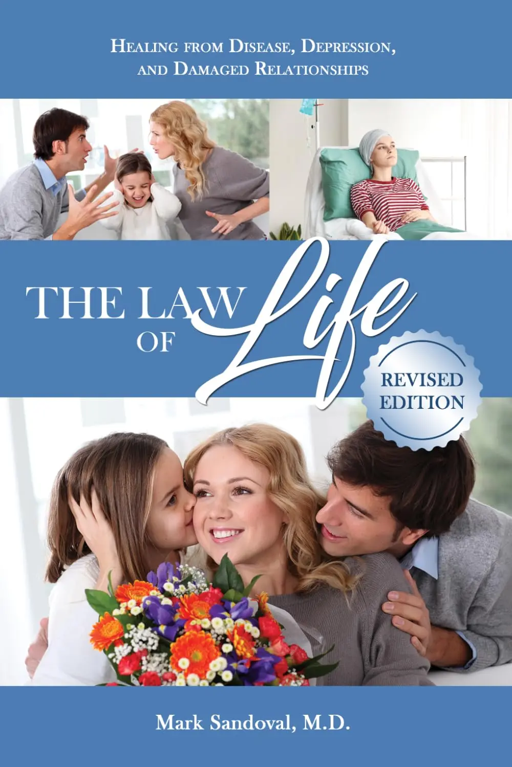 The Law of Life: Heal from Disease, Depression, and Damaged Relationships - Softcover